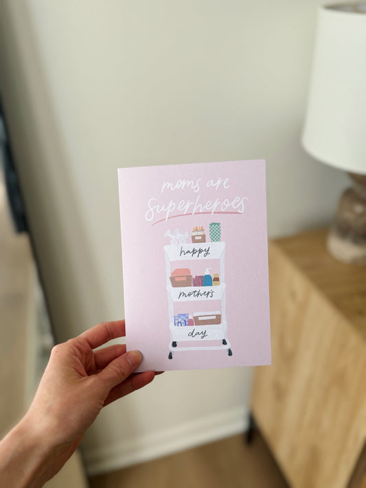 Moms are Superheroes Card